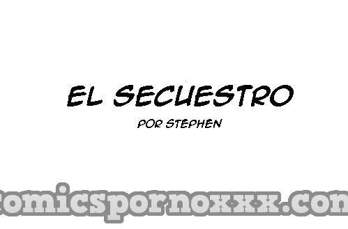 El Secuestro  - Imagen 1  - Comics Porno - Hentai Manga - Cartoon XXX