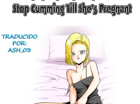 Krilin Won't Stop Cummaing Till She's Pregnant