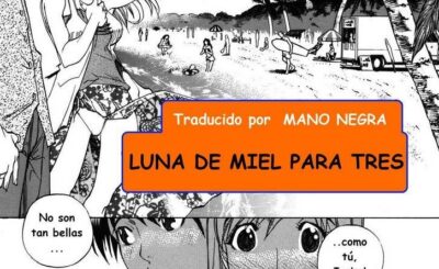 Una Luna de Miel de a Tres - Comics - Manga - Hentai