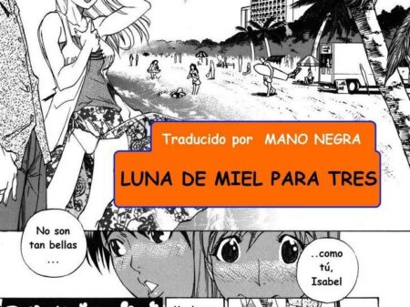 Una Luna de Miel de a Tres - Comics - Manga - Hentai