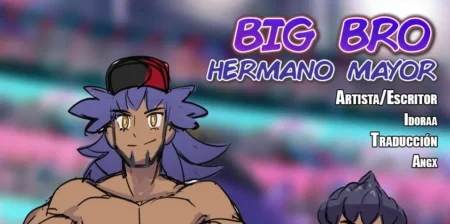 Big Bro (Hermano Mayor) Big Bro (Hermano Mayor)