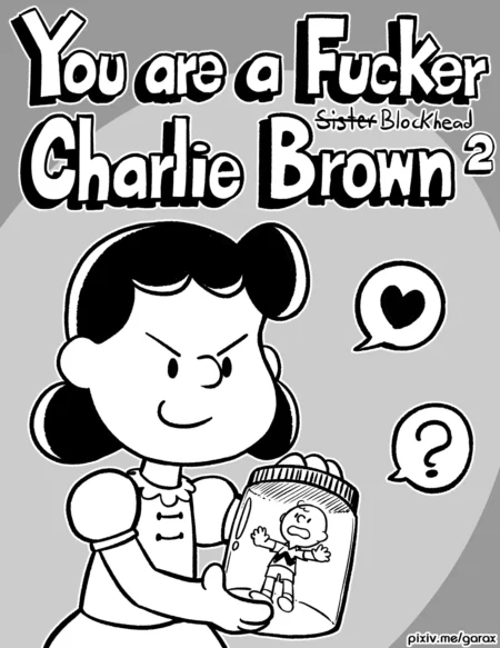 Lucy Blockhead sostiene a un diminuto Charlie Brown atrapado en un frasco mientras piensa en sexo incestuoso.