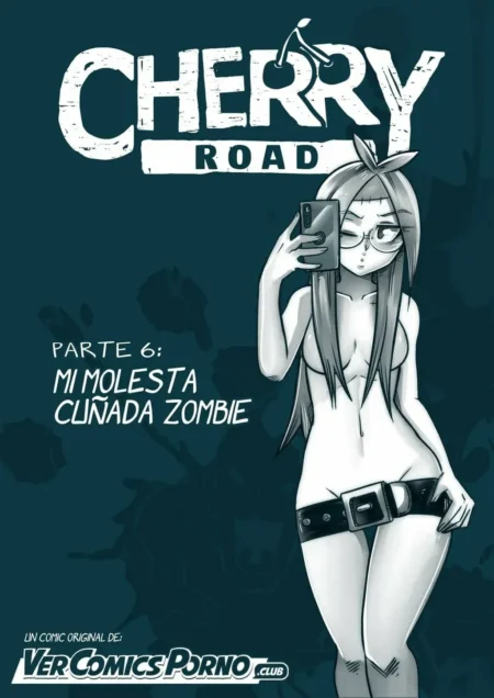 Portada de Cherry Road 6 con una chica zombie desnuda, lentes y cinturón negro tomándose una selfie con el móvil.