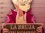 Mujer pálida de pelo blanco y pecho descubierto sostiene cartel de La Bruja Sin Nombre frente a una escala de altura.