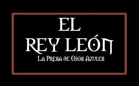 Título El Rey León La Presa de Ojos Azules sobre fondo negro con marco marrón en tipografía blanca estilizada.