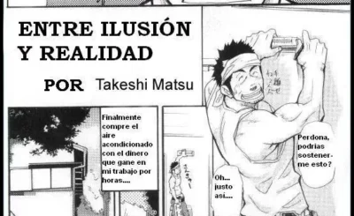 Entre la Realidad y la Ilusión (Takeshi Matsu)