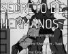 Secreto De Hermanos